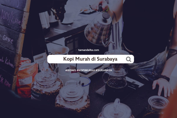 Kopi Murah di Surabaya