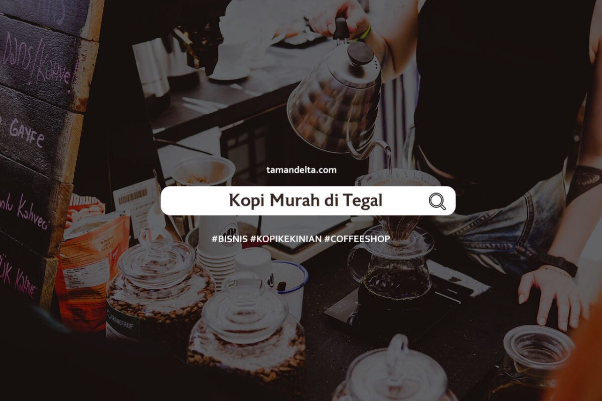 Kopi Murah di Tegal
