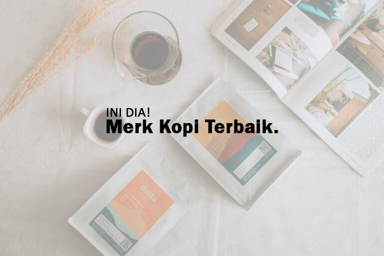 Merk Kopi Terbaik di Indonesia